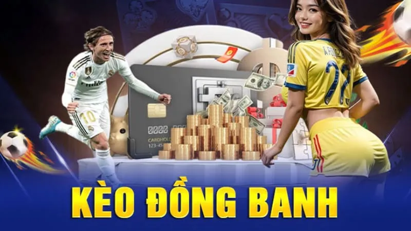 Kèo đồng banh là gì