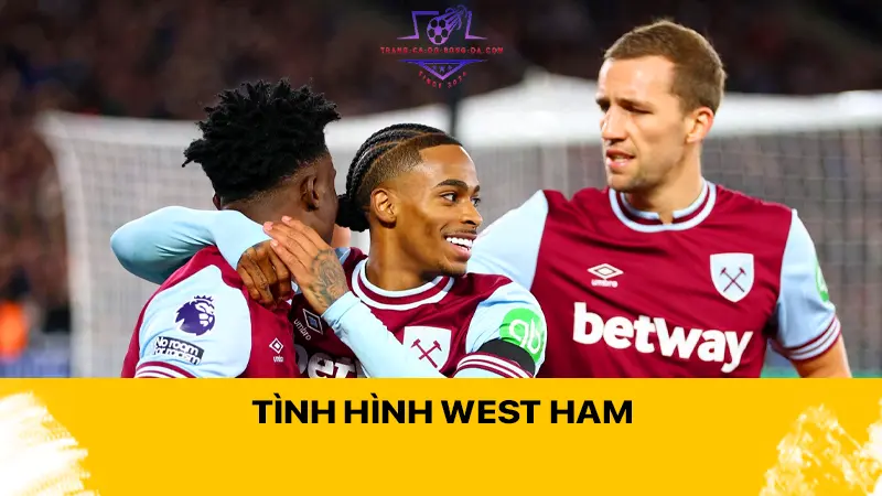 Tình hình West Ham