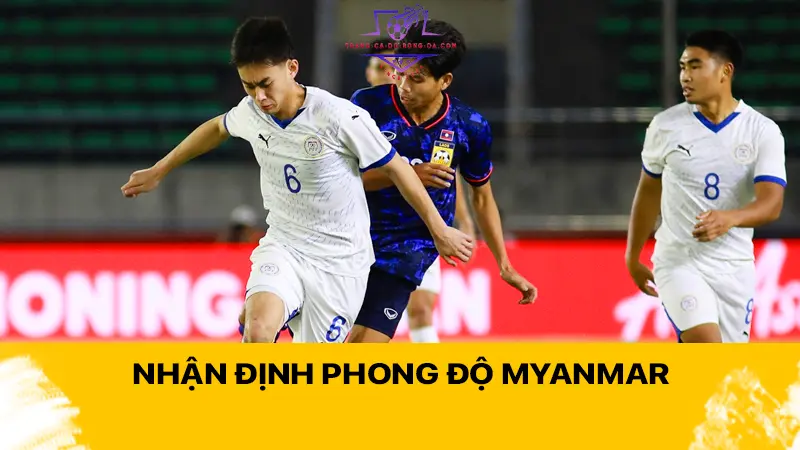 Nhận định phong độ Myanmar